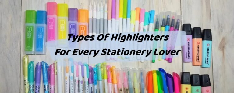 Types Of Highlighters For Every Stationery Lover