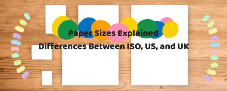Paper Sizes Explained: Differences Between ISO, US, and UK Standards