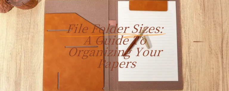 File Folder Sizes A Guide To Organizing Your Papers